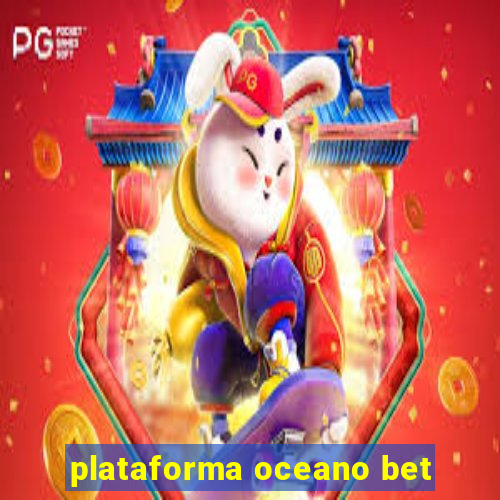 plataforma oceano bet